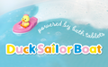 banner image for duck sailor boat featuring pink variant with the cursive text "powered by bath tablets" over the title DUCK SAILOR BOAT